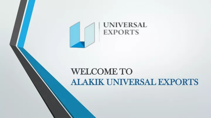 welcome to alakik universal exports