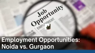 Employment Opportunities Noida vs. Gurgaon.PPT