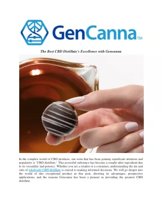 The Best CBD Distillate's Excellence with Gencanna