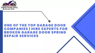 One of the Top Garage Door Companies | Hire Experts for Broken Garage Door Sprin