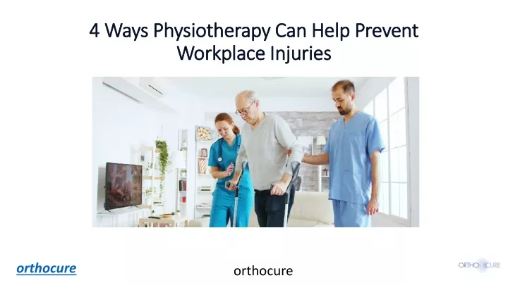 4 ways physiotherapy can help prevent workplace injuries