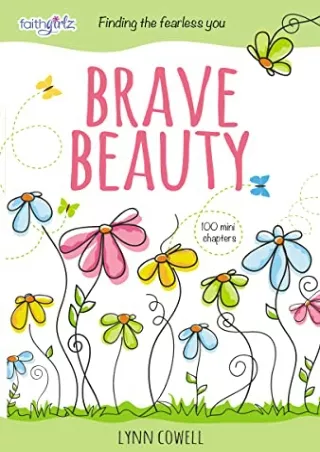 PDF/READ Brave Beauty: Finding the Fearless You (Faithgirlz)