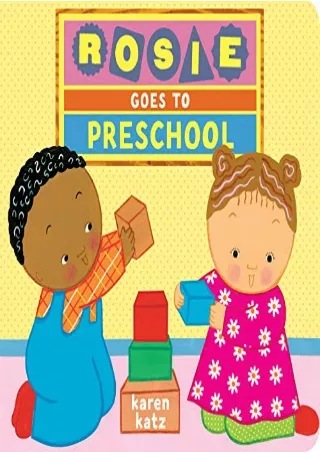 Download Book [PDF] Rosie Goes to Preschool