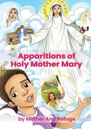 Read ebook [PDF] Apparitions of Holy Mother Mary: Five Heavenly Calls to Children!