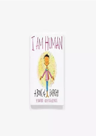 DOWNLOAD/PDF I Am Human: A Book of Empathy (I Am Books)