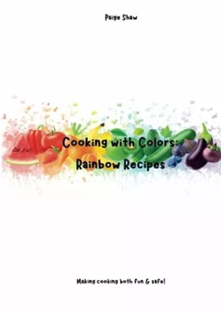 get [PDF] Download Cooking with Colors: Rainbow Recipes
