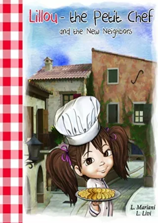 DOWNLOAD/PDF Lillou - The Petit Chef: and the New Neighbors