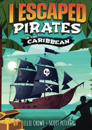 DOWNLOAD/PDF I Escaped Pirates In The Caribbean