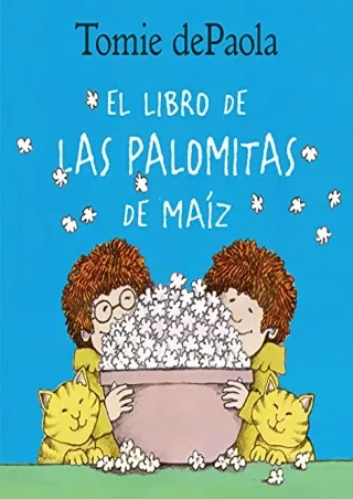 [PDF READ ONLINE] Libro de las Palomitas de Maiz (Spanish Edition)