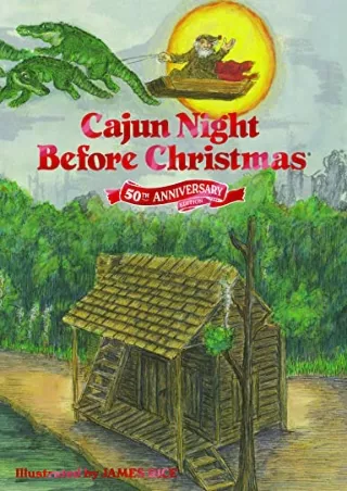 PDF/READ Cajun Night Before Christmas 50th Anniversary Edition