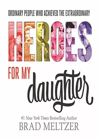 [PDF READ ONLINE] Heroes for My Daughter