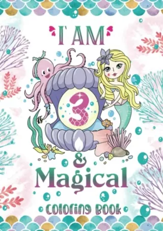 $PDF$/READ/DOWNLOAD I Am 3 And Magical Mermaid Birthday Gift For 3 Year Old Girl: A fairy birthday