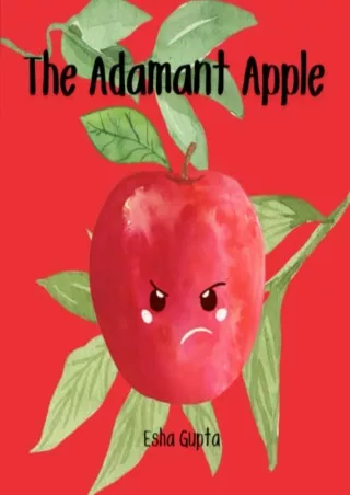 DOWNLOAD/PDF The Adamant Apple: Learning seasons through an apple's life journey (The