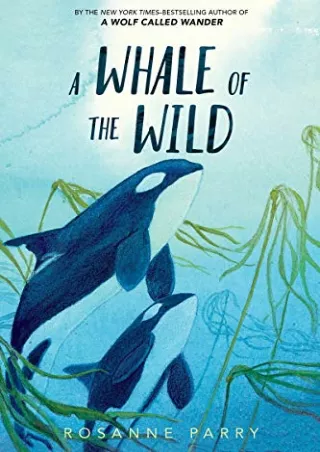 Read ebook [PDF] A Whale of the Wild (A Voice of the Wilderness Novel)