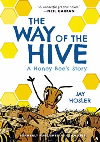 [PDF READ ONLINE] The Way of the Hive: A Honey Bee's Story