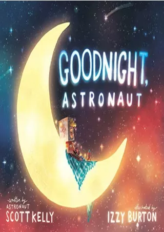 [READ DOWNLOAD] Goodnight, Astronaut