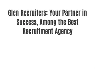 Glen Recruiters: Your Partner in Success, Among the Best Recruitment Agency