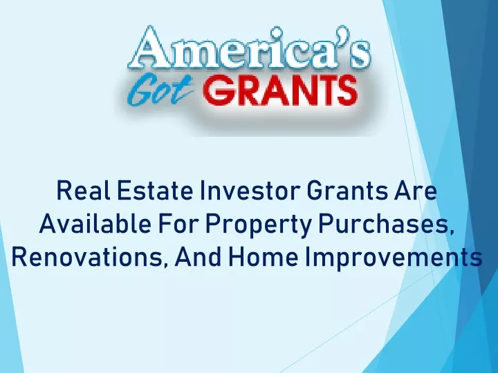 real estate investor grants are available for property purchases renovations and home improvements