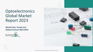 Optoelectronics Market Growth, Demand, Key Drivers, Forecast To 2032