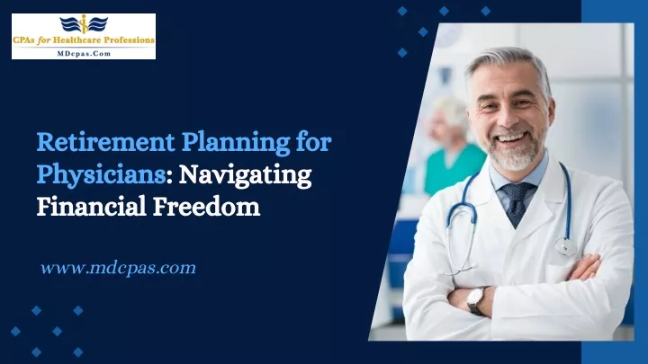 retirement planning for physicians navigating