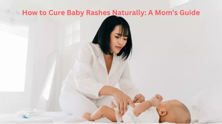 how to cure baby rashes naturally a mom s guide