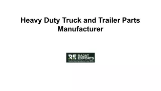 Heavy Duty Truck and Trailer Parts Manufacturer