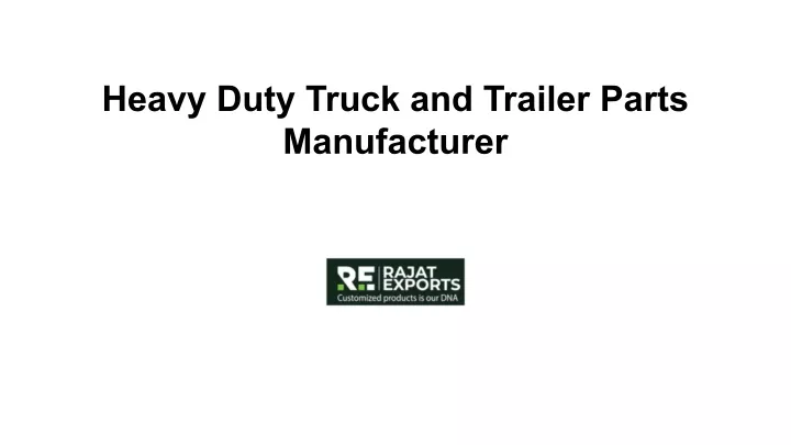 heavy duty truck and trailer parts manufacturer