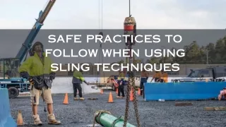 Safe Practices to Follow When Using Sling Techniques