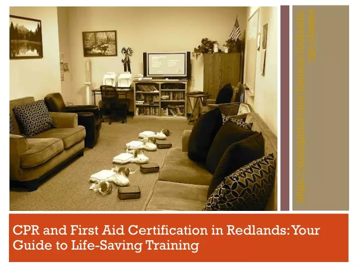 cpr and first aid certification in redlands your