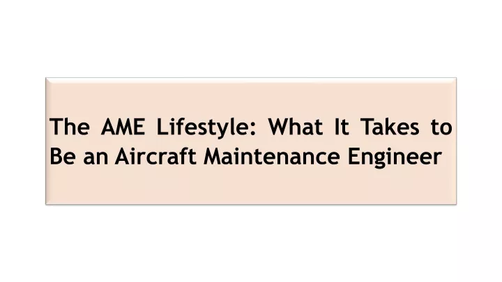 the ame lifestyle what it takes to be an aircraft