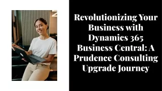 Upgrade to dynamics 365 Business Central - Prudence Consulting