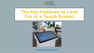 the key features to look for in a touch screen