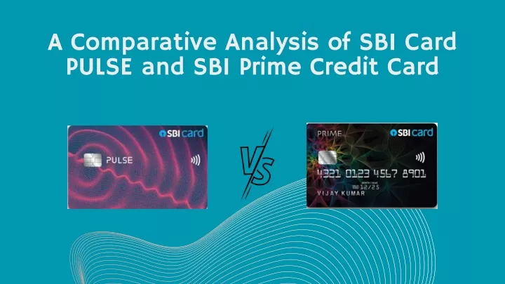 a comparative analysis of sbi card pulse