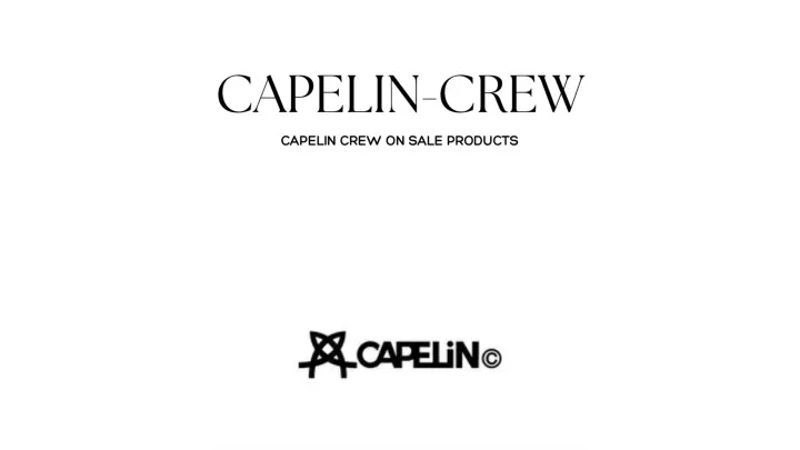 capelin crew