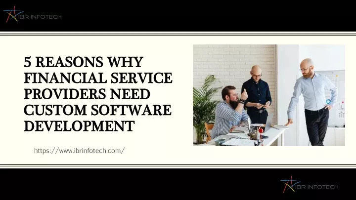 5 reasons why financial service providers need custom software development