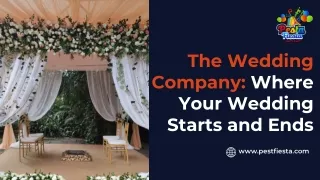 The Wedding Company Where Your Wedding Starts and Ends
