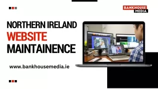 Website Maintenance Essentials for Northern Ireland Businesses