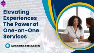 Elevating Experiences The Power of One-on-One Services