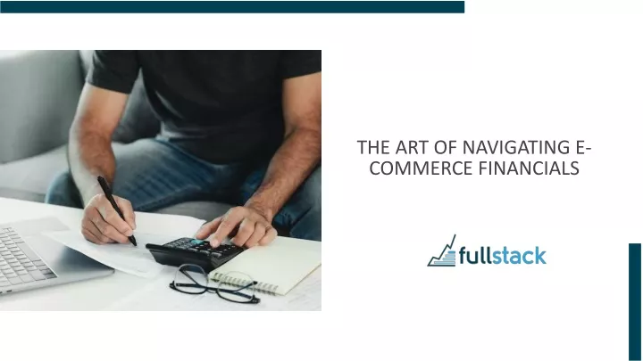 the art of navigating e commerce financials