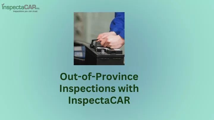 out of province inspections with inspectacar