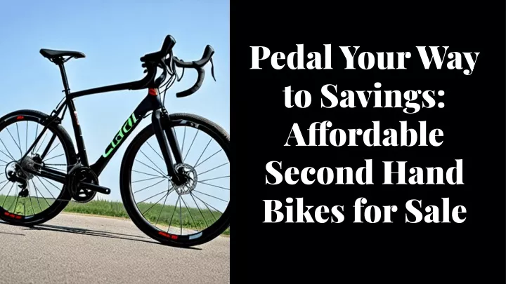 pedal your way to savings a ordable second hand