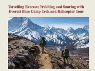 Unveiling Everest Trekking and Soaring with Everest Base Camp Trek and Helicopter Tour