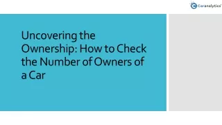 Uncovering the Ownership How to Check the Number of Owners of a Car