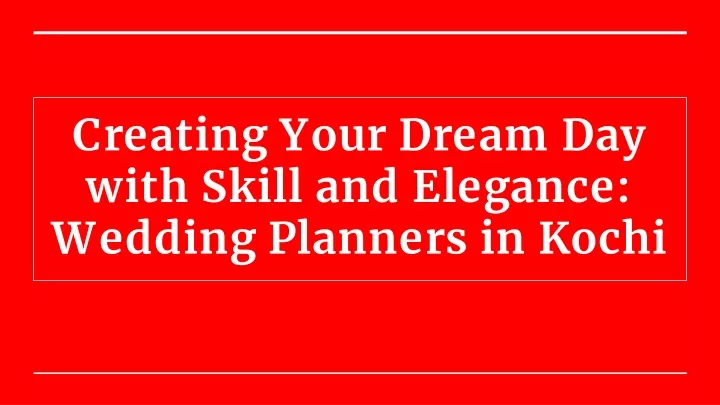 creating your dream day with skill and elegance wedding planners in kochi