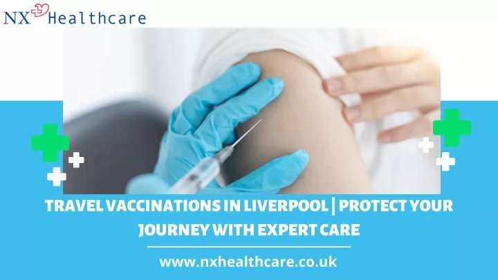 travel vaccinations in liverpool protect your