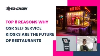 Top 8 Reasons Why QSR Self Service Kiosks are the Future of Restaurants