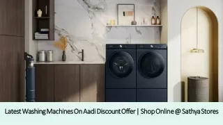 Latest Washing Machines on Aadi Discount Offer | Shop Online @ Sathya Stores