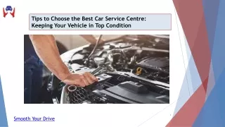 Tips to Choose the Best Car Service Centre Keeping Your Vehicle in Top Condition