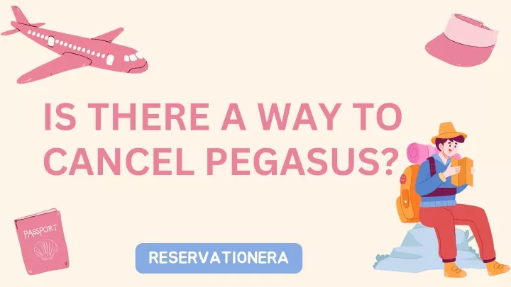 is there a way to cancel pegasus