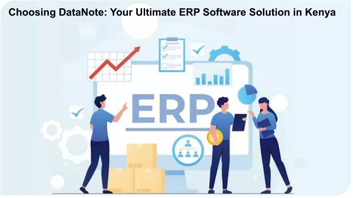 choosing datanote your ultimate erp software